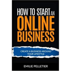 HOW TO START AN ONLINE BUSINESS: A STEP-BY-STEP GUIDE