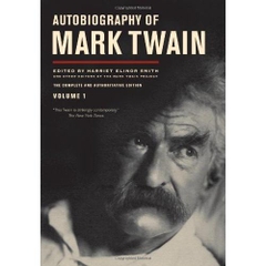 Autobiography of Mark Twain: The Complete and Authoritative Edition, Vol. 1