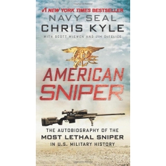 American Sniper: The Autobiography of the Most Lethal Sniper in U.S. Military History