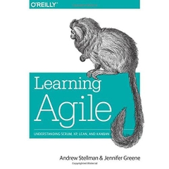 Learning Agile: Understanding Scrum, XP, Lean, and Kanban