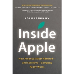 Inside Apple: How America's Most Admired--and Secretive--Company Really Works