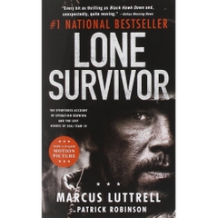 Lone Survivor: The Eyewitness Account of Operation Redwing and the Lost Heroes of SEAL Team 10