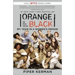 Orange Is the New Black: My Year in a Women's Prison