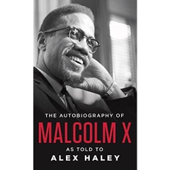 The Autobiography of Malcolm X: As Told to Alex Haley