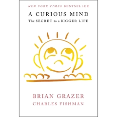 A Curious Mind: The Secret to a Bigger Life