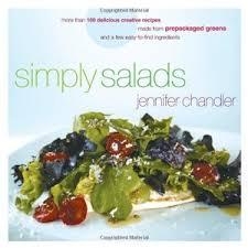 Simply Salads - More than 100 Delicious Creative Recipes Made from Prepackaged Greens and a Few Easy-to-Find Ingredients