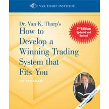 How to Develop a Winning  Trading System that Fits You - Audio Program by Van Tharp
