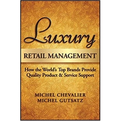 Luxury Retail Management: How the World's Top Brands Provide Quality Product and Service Support