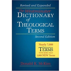 The Westminster Dictionary of Theological Terms, Second Edition: Revised and Expanded