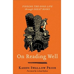 On Reading Well: Finding the Good Life through Great Books