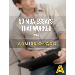 50 MBA Essays That Worked