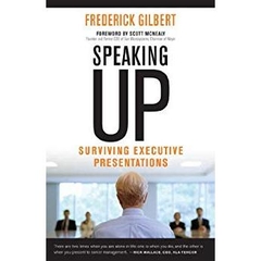 Speaking Up: Surviving Executive Presentations