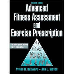 Advanced Fitness Assessment and Exercise Prescription