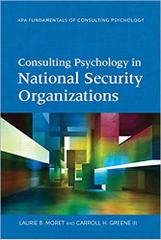 Consulting Psychology in National Security Organizations (Fundamentals of Consulting Psychology)