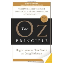 The Oz Principle: Getting Results Through Individual and Organizational Accountability