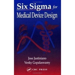 Six Sigma for Medical Device Design