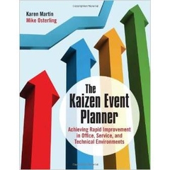 The Kaizen Event Planner: Achieving Rapid Improvement in Office, Service, and Technical Environments