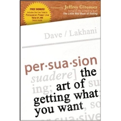 Persuasion: The Art of Getting What You Want