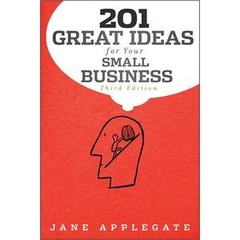 201 Great Ideas for Your Small Business