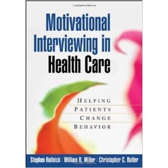 Motivational Interviewing in Health Care: Helping Patients Change Behavior