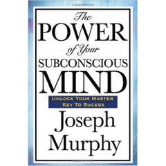 The Power of Your Subconscious Mind