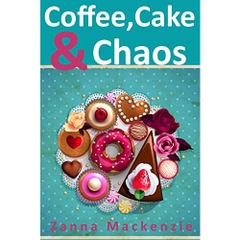 Coffee, Cake & Chaos: A cozy romantic comedy with secrets, yummy cakes and a pretty little cafe in the hills