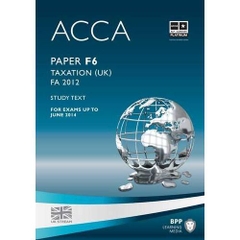 ACCA - F6 Taxation FA2012: Study Text