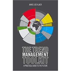 The Trend Management Toolkit: A Practical Guide to the Future