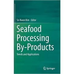 Seafood Processing By-Products: Trends and Applications