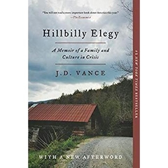 Hillbilly Elegy: A Memoir of a Family and Culture in Crisis