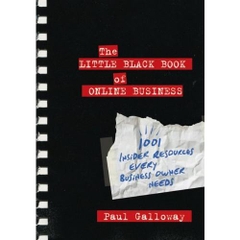 The Little Black Book of Online Business: 1001 Insider Resources Every Business Owner Needs