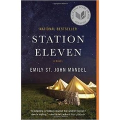 Station Eleven: A Novel by Emily St. John Mandel