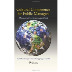 Cultural Competence for Public Managers: Managing Diversity in Today' s World