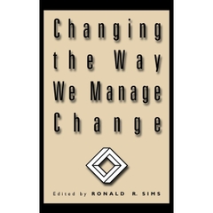 Changing the Way We Manage Change
