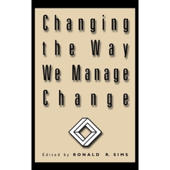 Changing the Way We Manage Change