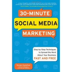 30-Minute Social Media Marketing: Step-by-step Techniques to Spread the Word About Your Business