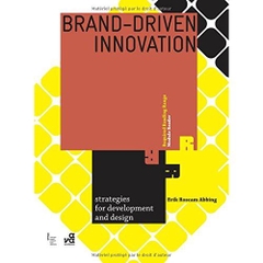 Brand Driven Innovation: Strategies for Development and Design