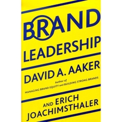 Brand Leadership: Building Assets In an Information Economy