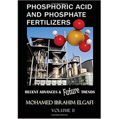 Phosphoric Acid and Phosphate Fertilizers - Volume II: State of the Art and Future Trends