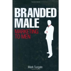 Branded Male: Marketing to Men