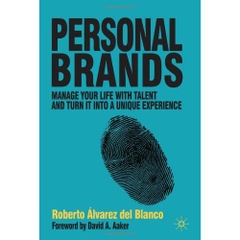 Personal Brands: Manage Your Life with Talent and Turn it into a Unique Experience