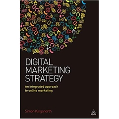 Digital Marketing Strategy: An Integrated Approach to Online Marketing 1st Edition