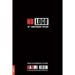 No Logo: 10th Anniversary Edition with a New Introduction by the Author