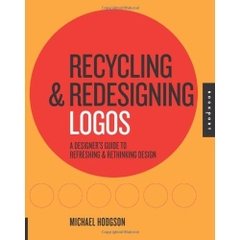 Recycling and Redesigning Logos: A Designer's Guide to Refreshing & Rethinking Design