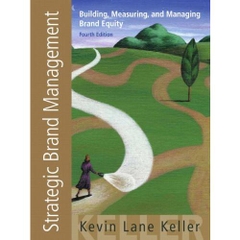 Strategic Brand Management: Building, Measuring, and Managing Brand Equity, 4th Edition