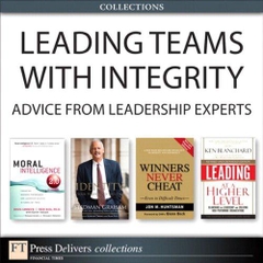 Leading Teams with Integrity: Advice from Leadership Experts (Collection)