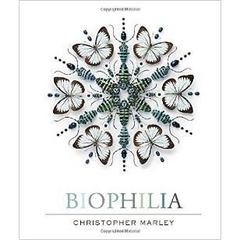 Biophilia by Christopher Marley