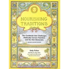 Nourishing Traditions - The Cookbook that Challenges Politically Correct Nutrition and the Diet Dictocrats (Physical Book)