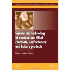 Science and Technology of Enrobed and Filled Chocolate, Confectionery and Bakery Products