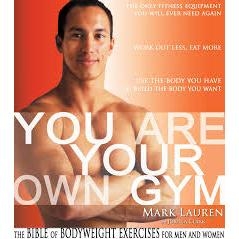 You Are Your Own Gym- The Bible of Bodyweight Exercises for Men and Women